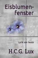 Eisblumenfenster: Lyrik von heute 1549968211 Book Cover