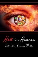 Hell in Heaven 1434906612 Book Cover