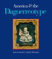 America and the Daguerreotype 0877453349 Book Cover