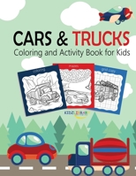 Cars and Trucks Coloring and Activity Book for Kids: Coloring, Mazes, Dot to Dot connect ,Draw using the grid, Tracing ,Word Search Puzzle (Activity Book for Kids Ages 4-8, 5-12) 1688337601 Book Cover