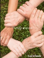 Family reunion guest book: family reunion guest book 2019, 8,5 x11po,120 page, personalized your guest book, put pictures, space for your favorite moments (French Edition) 1699811334 Book Cover