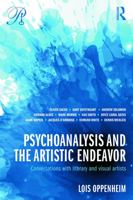 Psychoanalysis and the Artistic Endeavor: Conversations with Literary and Visual Artists 0415713838 Book Cover