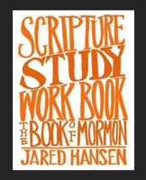 Scripture Study Workbook: The Book of Mormon 1532736967 Book Cover