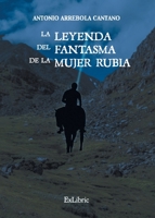 La leyenda del fantasma de la mujer rubia (Spanish Edition) 8419827207 Book Cover