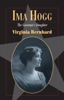 Ima Hogg: The Governor's Daughter 1881089916 Book Cover