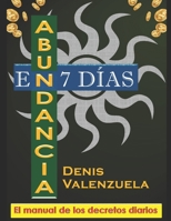 ABUNDANCIA EN SIETE DIAS: COMPRENDE LAS SIETES LEYES HERMÉTICAS Y LA TABLA ESMERALDA B08MHPYQCR Book Cover