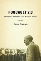 Foucault 2.0: Beyond Power and Knowledge 1590512340 Book Cover