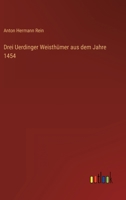 Drei Uerdinger Weisthümer aus dem Jahre 1454 3368028359 Book Cover