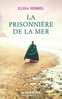 La prisonnière de la mer 2863745034 Book Cover