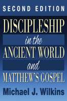 Discipleship in the Ancient World and Matthew's Gospel 1498234976 Book Cover