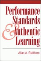 Performance Standards and Authentic Learning 1883001714 Book Cover