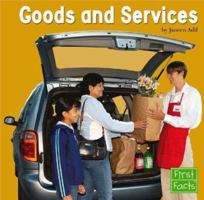 Goods and Services (First Facts) 0736853952 Book Cover