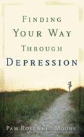 Finding Your Way through Depression 0800787269 Book Cover