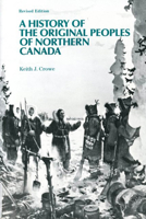 A History of the Original Peoples of Northern Canada (Revised Edition) 0773508805 Book Cover