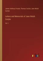 Letters and Memorials of Jane Welsh Carlyle: Vol. I 3385303389 Book Cover