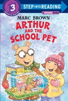 Arthur and the School Pet (Step-Into-Reading, Step 3) 0375810013 Book Cover