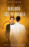 Dialogo con el Diablo: Iluminación para quienes no la quieren 1986086690 Book Cover