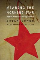 Wearing the Morning Star: Native American Song-Poems 0679448276 Book Cover