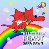 The Loveliest Feast 149048339X Book Cover