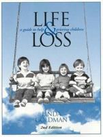 Life and Loss: A Guide to Help Grieving Children 1560328614 Book Cover