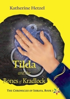 Tilda and the Bones of Kradlock 1949290611 Book Cover