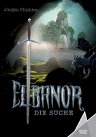 Elbanor: Die Suche (German Edition) 3947083297 Book Cover