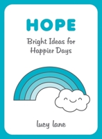 Hope: Bright Ideas for Happier Days 1800072066 Book Cover
