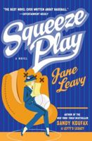 Squeeze Play: A Novel 0060567740 Book Cover