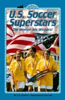 U.S. Soccer Superstars: The Women Are Winners! 0448422832 Book Cover