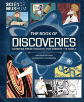 The Book of Discoveries: Incredible Breakthroughs that Changed the World 1783127163 Book Cover