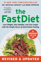 The Fast Diet: The Simple Secret of Intermittent Fasting: Lose Weight, Stay Healthy, Live Longer 1476734941 Book Cover