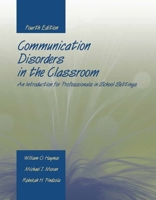 Communication Disorders in the Classroom: An Introduction for Professionals in School Setting 0763727431 Book Cover