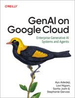 Genai on Google Cloud: Enterprise Generative AI Systems and Agents B0FQB581SF Book Cover