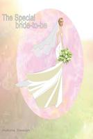 The Special Bride -to -be: An excellent (6 x 9) size book for a bride to be, just right to plan her wedding 1079392483 Book Cover