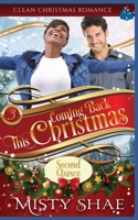 Coming Back This Christmas: Clean Christian Romance 170665054X Book Cover