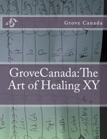 GroveCanada:the Art of Healing XY 1537605747 Book Cover