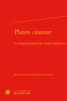 Platon Citateur: La Reappropriation Des Savoirs Anterieurs 2406104265 Book Cover