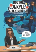 Dr. Jekyll Alien Hunter B0B1Q3H1N5 Book Cover