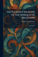 The Pleasant Memoirs of the Marquis De BradomÃ-n: Four Sonatas 1025911539 Book Cover