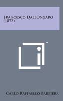 Francesco Dallongaro (1873) 149817969X Book Cover