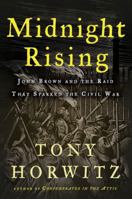 Midnight Rising: John Brown and the Raid That Sparked the Civil War 080509153X Book Cover