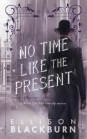 No Time Like the Present 1948336138 Book Cover