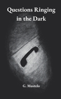 Questions Ringing in the Dark B0H6RYJK8W Book Cover