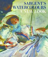 Sargent: The Watercolours 1911282077 Book Cover