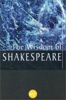 The Wisdom Of Shakespeare (Wisdom Library) 0806523840 Book Cover