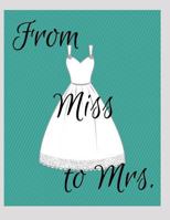 From Miss to Mrs. 1726611116 Book Cover