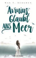 Avinius glaubt ans Meer (German Edition) 3947927002 Book Cover