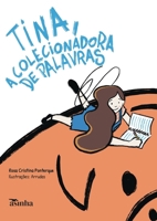 Tina, a colecionadora de palavras (Portuguese Edition) 6554209379 Book Cover