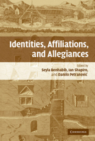 Identities, Affiliations and Allegiances 0521867193 Book Cover
