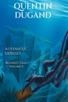 Adtenatus' Odyssey - Bedsheet Crazy Volume 2 2958345734 Book Cover